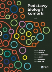 Podstawy biologii komórki Część 1 - Keith Roberts, Karen Hopkin, Bruce Alberts