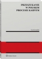 Przeszukanie w polskim procesie karnym - Karol Jarząbek