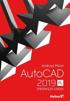 AutoCAD 2019 PL Pierwsze kroki - Pikoń Andrzej