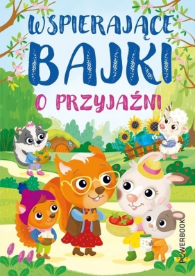 Wspierające bajki o przyjaźni - Eleonora Barsotti