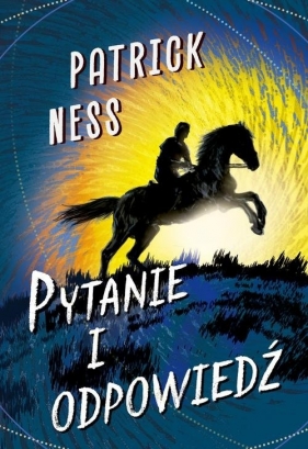 Pytanie i odpowiedź - Patrick Ness