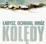 Ładysz - Kolędy (Płyta CD) Bernard Ładysz, Wiesław Ochman, Leonard A. Mróz
