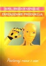 Zarządzanie produkcją praca zbiorowa