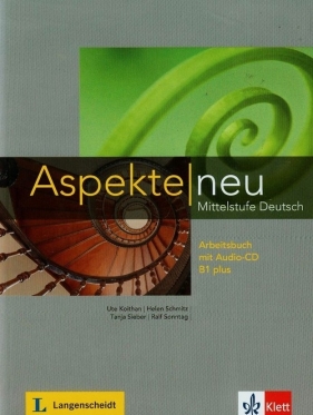 Aspekte Neu Mittelstufe Deutsch Arbeitsbuch mit Audio-CD B1 plus - Helen Schmitz, Tanja Sieber, Ute Koithan