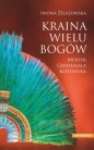 Kraina wielu bogów Meksyk Gwatemala Kostaryka - Iwona Żelazowska