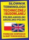 Słownik terminologii technicznej i budowlanej polsko-angielski angielsko-polski Jacek Gordon