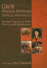 Grób Mikołaja Kopernika Odkrycie i identyfikacja Nicolaus' Copernicus's