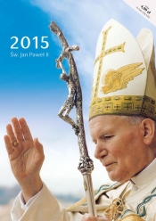 Kalendarz 2015 Św. Jan Paweł II - <br />