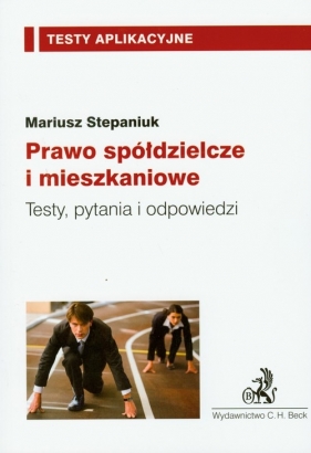 Prawo spółdzielcze i mieszkaniowe - Stepaniuk Mariusz