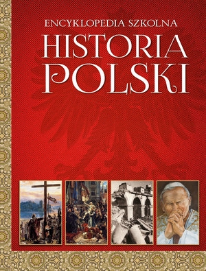 Encyklopedia szkolna - Historia Polski (Uszkodzona okładka)