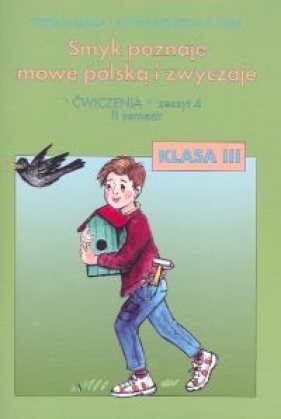Smyk poznaje mowę polską i zwyczaje 3 Ćwiczenia Część 4 - Malepsza Teresa, Korona Elżbieta Katarzyna