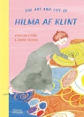 The Art And Life of Hilma af Klint Hillstrom Ylva
