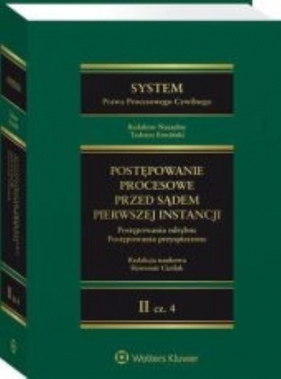 System prawa procesowego cywilnego Tom II Postępowanie procesowe przed sądem pierwszej instancji C