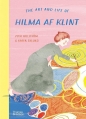 The Art And Life of Hilma af Klint - Hillstrom Ylva