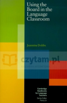Using Board in Language Classroom PB - Penny Ur, Jeannine Dobbs