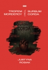 Tropem mordercy. Sursum corda Rosiak Justyna