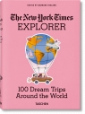 The New York Times Explorer. 100 Dream Trips Around the World wer. angielska Opracowanie zbiorowe