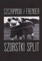 Szorstki split - Igor Frender