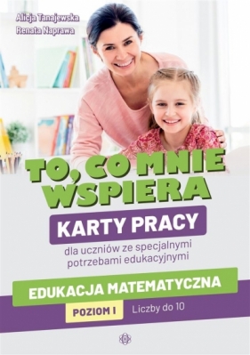 To, co mnie wspiera. Karty pracy - Alicja Tanajewska, Renata Naprawa