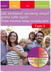Jak zachować sprawny umysł przez całe życie Nie pozwól swojej głowie się zestarzeć część II - Dana Haralambie, Regina Rademachers