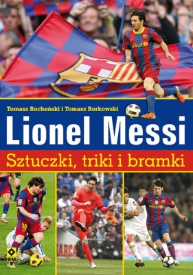 Lionel Messi Sztuczki triki bramki - Tomasz Bocheński, Tomasz Borkowski