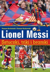 Lionel Messi Sztuczki triki bramki - Bocheński Tomasz, Borkowski Tomasz