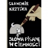  Słowa pisane w ciemności