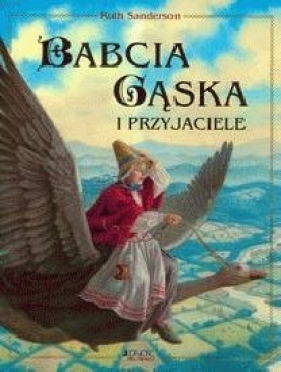 Babcia Gąska i przyjaciele - Sanderson Ruth