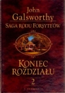 Saga rodu Forsyte'ów Koniec rozdziału t.2