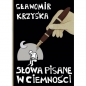 Słowa pisane w ciemności - Sławomir Krzyśka