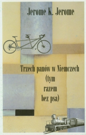 Trzech panów w Niemczech (tym razem bez psa) - Jerome Jerome K.