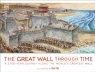 The Great Wall Through Time: A 2,700-Year Journey Along the World`s Greatest DK Eyewitness