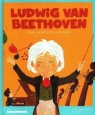 Moi Bohaterowie Ludwig van Beethoven Opracowanie zbiorowe