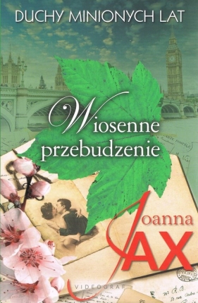 Wiosenne przebudzenie. Seria Duchy minionych lat. Tom 1 - Joanna Jax