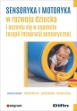 Sensoryka i motoryka w rozwoju dziecka i uczeniu się w aspekcie terapii integracji sensorycznej