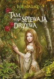 Tam gdzie śpiewają drzewa - Gallego Laura