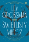Świetlisty miecz Lev Grossman