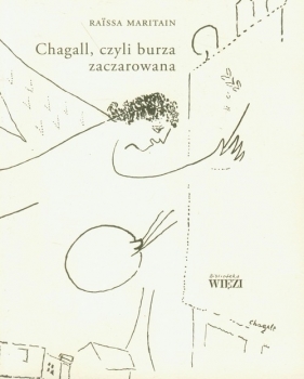 Chagall, czyli burza zaczarowana - Raïssa Maritain