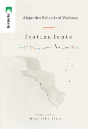 Festina lente - Alejandro Sebastiani Verlezza