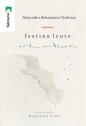 Festina lente - Alejandro Sebastiani Verlezza