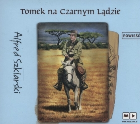 Tomek na Czarnym Lądzie (Audiobook) - Szklarski Alfred