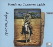 Tomek na Czarnym Lądzie (Audiobook) - Alfred Szklarski