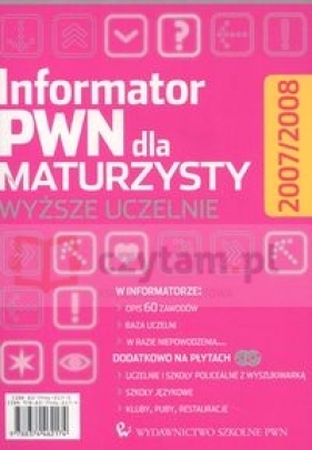 Informator PWN dla maturzysty Wyższe uczelnie 2007/2008 z płytą CD