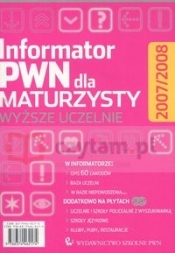 Informator PWN dla maturzysty Wyższe uczelnie 2007/2008 z płytą CD