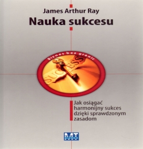 Nauka sukcesu - James Arthur Ray