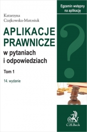 Aplikacje prawnicze w pytaniach i odpowiedziach. Tom I