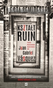 Kształt ruin - Vásquez Juan Gabriel