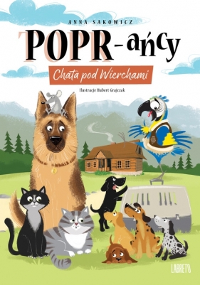POPR-ańcy. Tom 1. Chata pod Wierchami - Anna Sakowicz