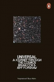 Universal A Journey Through the Cosmos - Forshaw Jeff, Cox Brian