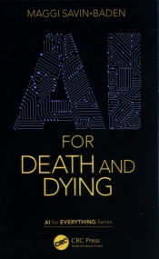 AI for Death and Dying - Savin-Baden Maggi